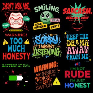 Op de afbeelding: Een verzameling van negen grafische ontwerpen op een zwarte achtergrond met humoristische teksten en illustraties. Zinnen zijn onder andere Don't Ask Me, Smiling, Sarcasm, Too Much Honesty, Sorry I Wasn't Listening, Keep The Drama Away, Battery At 50%.
