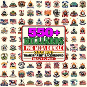 Könnte beinhalten: Eine digitale Sammlung von über 550 Billard-Grafikdesigns mit 8-Ball-Motiven, Billardtischen, Queues und amerikanischen Flaggen. Der zentrale Text lautet 550+ BILLIARDS PNG MEGA BUNDLE 300 DPI TRANSPARENT BACKGROUND READY TO PRINT.