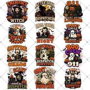 May include: A collection of twelve Halloween-themed graphic designs featuring ghosts, witches, skeletons, and pumpkins. Each illustration includes 911 dispatch-related text such as Emergency Witch, Night Shift Legend, and Boo Crew in orange and black.
