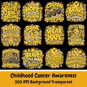 Puede incluir: Una colección de doce diseños gráficos en amarillo y negro para la concienciación sobre el cáncer infantil, con textos como Little Fighter Big Dreams, Hope Looks Good In Yellow, Crush Childhood Cancer y Brave Little Soul.