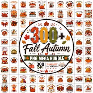 Op de afbeelding: Een digitale collectie van 300+ herfstthema grafische ontwerpen met pompoenen, bladeren, uilen, wasberen, vrachtwagens en seizoensgebonden tekst. Het centrale ronde embleem toont de tekst 300+ Fall Autumn PNG MEGA BUNDLE.
