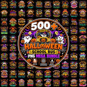 May include: A digital collection of over 500 Halloween school bus graphic designs featuring ghosts, pumpkins, and bats. The central circular graphic displays the text 500+ HALLOWEEN SCHOOL BUS PNG MEGA BUNDLE with a yellow bus and two ghosts.