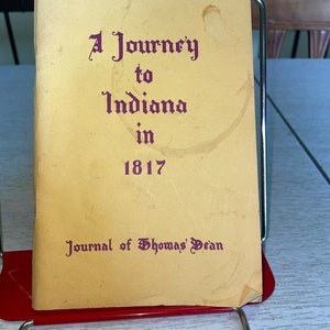 A journey to Indiana in 1817: journal of Thomas Dean (1955)