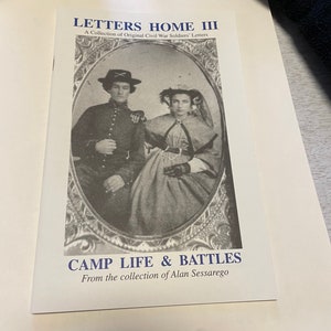 Letters home IV a collection of original Civil War soldiers leteters life at the front