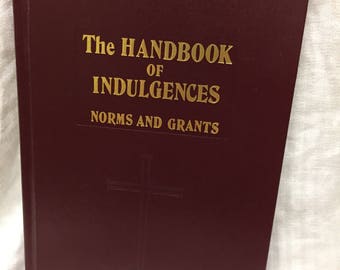 the handbook of indulgences: Norms and Grants (1991)