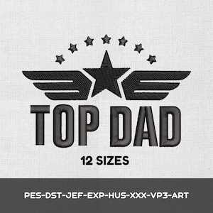 May include: Black embroidered design on a white background. The design features a star, wings, and the text "TOP DAD" with "12 SIZES" below. The design is likely for embroidery or a similar craft.