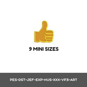 May include: A yellow embroidered thumbs up icon with a stitched texture. Below the icon, the text reads 9 MINI SIZES. At the bottom, a gray bar displays the text PES-DST-JEF-EXP-HUS-XXX-VP3-ART, indicating various digital embroidery file formats.