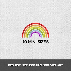 May include: An embroidered rainbow graphic featuring red, orange, yellow, green, blue, and purple arches. Below the rainbow, the text reads 10 MINI SIZES in black. At the bottom, the text reads PES-DST-JEF-EXP-HUS-XXX-VP3-ART.