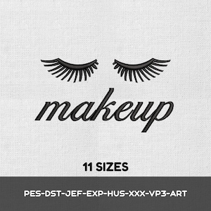 May include: An embroidery design featuring black stitched eyelashes above the word makeup in a cursive font. Below the text, the phrase 11 SIZES is printed, followed by the file formats PES-DST-JEF-EXP-HUS-XXX-VP3-ART on a white background.