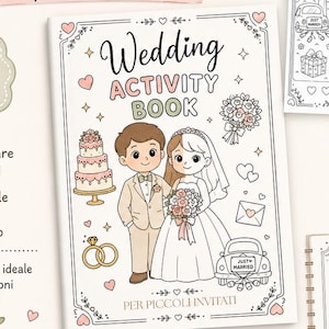 Può includere: Un libro di attività per matrimoni con il titolo "Wedding Activity Book" e il testo "per piccoli invitati". Il libro include pagine da colorare e attività per bambini. La copertina presenta un cartone animato di sposi, una torta nuziale e anelli. Disponibile in formati A5 e A4.