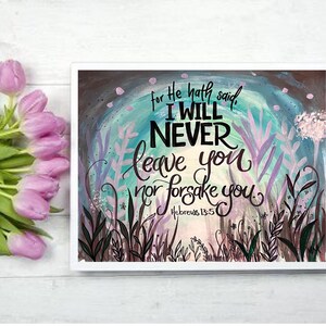 I will never leave you nor forsake you Art Print - Bible Verse - Hebrews 13:5