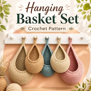 May include: A set of five crocheted hanging baskets in beige, tan, blue, and pink, suspended from a white wall-mounted rack. The text "Hanging Basket Set" and "Crochet Pattern" is displayed above the baskets in dark green and brown lettering.