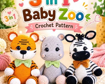 Baby Zoo Crochet Pattern Bundle PDF | 3 in 1 Safari Amigurumi Animals | Tiger Hippo Zebra Crochet Toy Pattern | Cute Baby Animal Plush