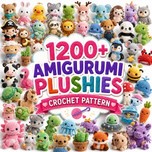 Könnte beinhalten: Eine Sammlung farbenfroher Amigurumi-Plüschtiere, darunter Tiere, Kreaturen und Pflanzen. Das Bild zeigt eine Vielzahl von gehäkelten Spielzeugen mit dem Text "1200+ AMIGURUMI PLUSHIES CROCHET PATTERN".