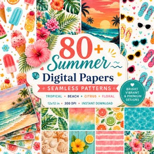 May include: A collection of 80+ summer digital papers featuring seamless patterns of tropical flowers, beach scenes, citrus fruits, ice cream, flip-flops, and sunglasses. The central label displays the text 80+ Summer Digital Papers.