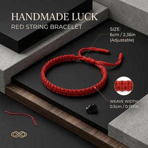 May include: A red string bracelet with an adjustable knot closure. The text reads HANDMADE LUCK RED STRING BRACELET. The size is 2.36 inches and the weave width is 0.197 inches. The bracelet features a braided cord design with two loose ends.