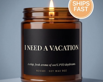 I Need A Vacation Soy Candle, Burnout Relief Gift, For The Overworked Friend Dreaming Of The Beach, Funny Novelty Jar Gift