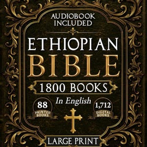 May include: A decorative book cover for the Ethiopian Bible. The cover is dark green with gold filigree and text that reads "Ethiopian Bible" and "1800 Books In English." Includes "Audiobook Included" and "Large Print."