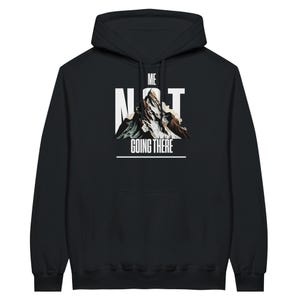 Går inte dit bergshoodie | Rolig vandrings-T-shirt | Utomhusäventyr-T-shirt | Gåva för naturälskare