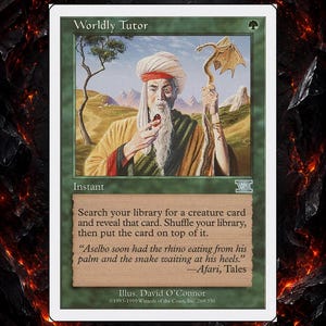 May include: A green "Worldly Tutor" Magic: The Gathering card. The card features an illustration of a robed figure holding a dragon-headed staff and a red object. Text includes instructions and a quote.
