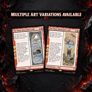 May include: Two Magic: The Gathering trading cards titled The Misty Mountains Cold, featuring red borders and white text boxes. The cards display different illustrations of a mountain scene and a character, with the text Multiple Art Variations Available.