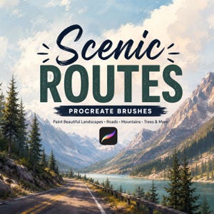 May include: A digital graphic featuring the text Scenic ROUTES PROCREATE BRUSHES Paint Beautiful Landscapes • Roads • Mountains • Trees & More with a Procreate app icon over a landscape of a road, a lake, pine trees, and snow-capped mountains.