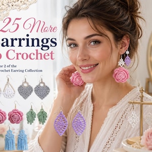 Op de afbeelding: Een digitale boekomslag getiteld 25 More Earrings to Crochet, Volume 2 of the 101 Crochet Earring Collection, met diverse paren handgemaakte gehaakte oorbellen in roze, wit, grijs, groen, blauw en lavendel op een witte achtergrond.