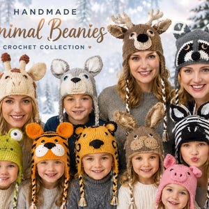 May include: A collection of handmade crochet animal beanies featuring various designs including a giraffe, deer, raccoon, frog, tiger, leopard, rabbit, zebra, and pig. The text HANDMADE Animal Beanies CROCHET COLLECTION is displayed at the top.