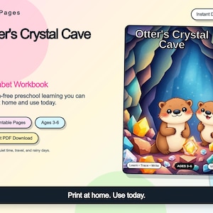 May include: A digital alphabet workbook titled Otter's Crystal Cave featuring two cartoon otters standing in a cave filled with colorful crystals. The cover includes the text Learn, Trace, Write, Ages 3-6, and VividaPages. It is a 30-page printable PDF.
