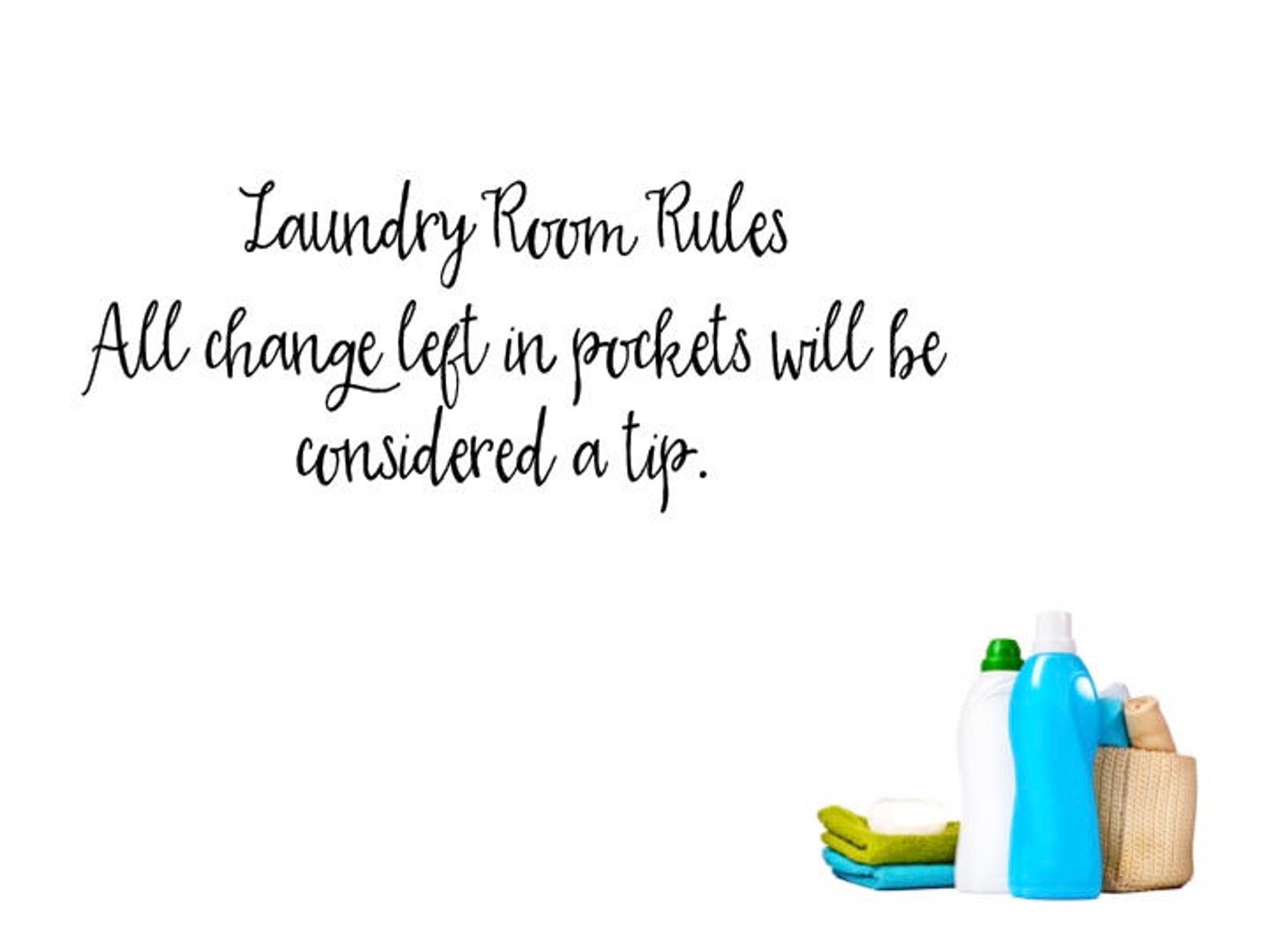 Laundry Room Rules All Change Left In Pockets Will Be Etsy