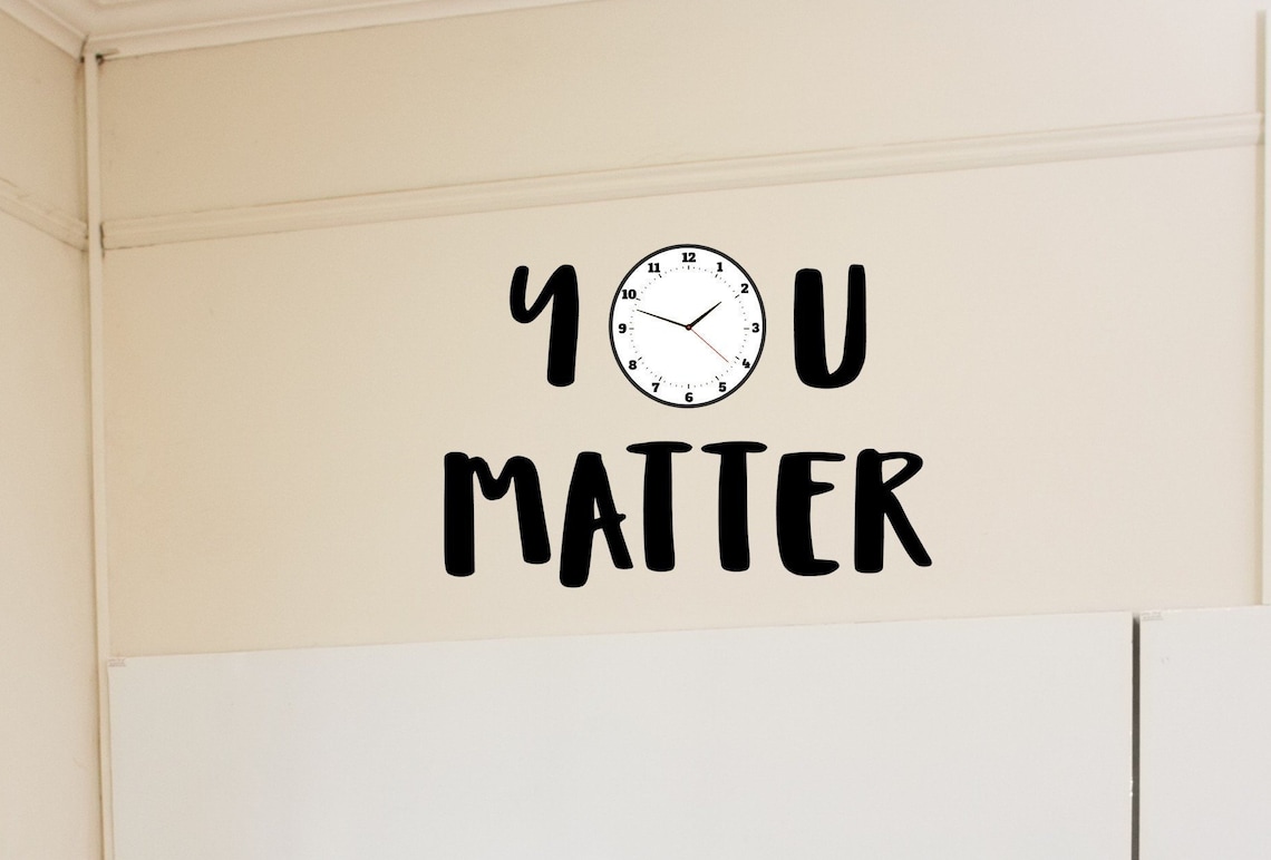 You Matter Clock Vinyl Wall Decal Etsy you-matter-clock-vinyl-wall-decal-etsy