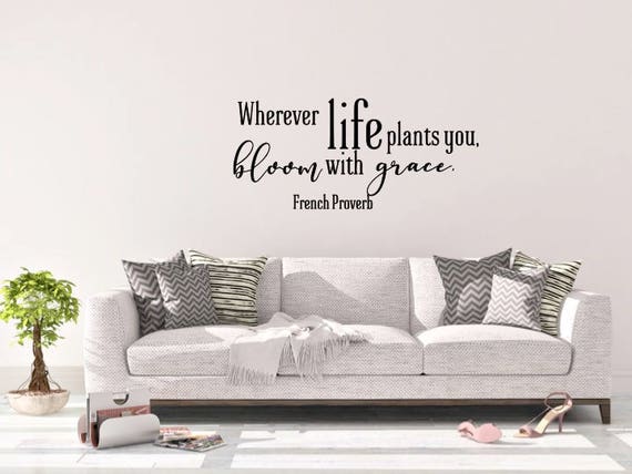wherever life plants you bloom with grace vinyl wall decal | etsy
