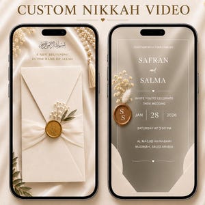 May include: Two smartphones displaying a custom Nikkah video invitation. The left screen shows a cream envelope with a gold wax seal and dried flowers. The right screen features the text 'Safran and Salma', wedding details, and a gold wax seal.