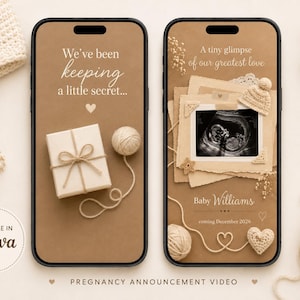 May include: Two smartphones displaying a pregnancy announcement template. The left screen shows the text We've been keeping a little secret with a gift box and yarn ball. The right screen shows an ultrasound image, a tiny hat, and Baby Williams.