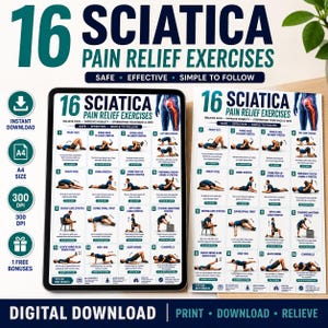 May include: A digital and printed chart titled 16 Sciatica Pain Relief Exercises, featuring sixteen numbered illustrations of a person performing various stretches and movements, with text instructions for each exercise on a white background.