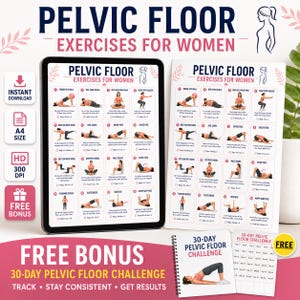 May include: A digital and printed chart titled Pelvic Floor Exercises for Women, featuring sixteen illustrated workout steps, an A4 size indicator, 300 DPI resolution, and a 30-day pelvic floor challenge tracker with a bonus exercise guide.