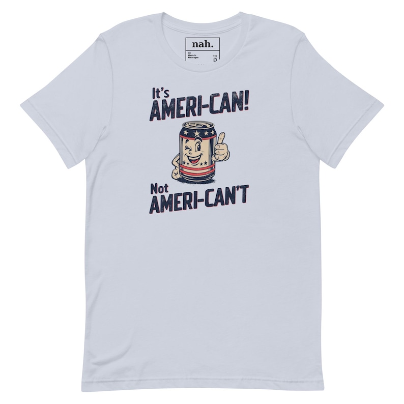 Ameri-Can Not Ameri-Can't Funny Patriotic Beer Can Shirt, Retro 4th of July Cookout Tee, Can-Do Attitude Pun Gift for Him