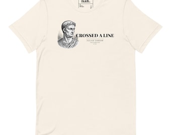 Julius Caesar Rubicon Crossing Shirt, Roman History Pun Tee