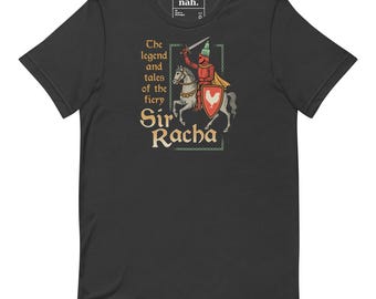 Sir Racha Medieval Knight Hot Sauce Shirt, Spicy Foodie Humor Tee