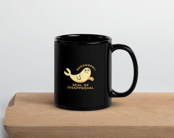 Seal of Disapproval Mug, Sarcastic Animal Pun Coffee Cup, Ceramic Drinkware