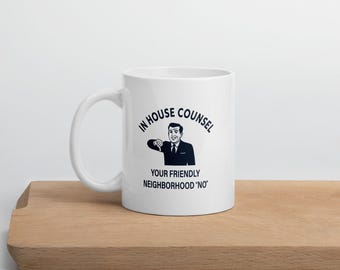In House Counsel Mug, Corporate Attorney Gift, Funny Lawyer "No" Ceramic (11oz 15oz)