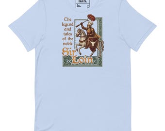 Sir Loin Steak Knight Pun Shirt, Medieval BBQ Grill Dad Humor Top
