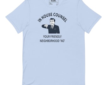 In House Counsel Shirt, Friendly Neighborhood No Tee, Corporate Attorney Humor Top