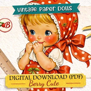 May include: A vintage paper doll illustration featuring a child with blonde hair wearing a red polka-dot headscarf with cherry patterns and a matching red dress. A wooden ruler shows a scale of 15 inches. Text includes VINTAGE PAPER DOLLS and BERRY CUTE.