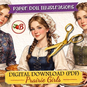 Op de afbeelding: Drie illustraties van jonge mensen in historische prairie-kleding met mutsjes, vlechten en vetersluitingen. De afbeelding bevat een gouden schaar, een houten liniaal, een aardbeilogo en de tekst PAPER DOLL ILLUSTRATIONS en DIGITAL DOWNLOAD (PDF) Prairie Girls.