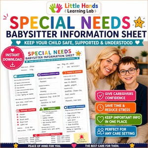 May include: A printable Special Needs Babysitter Information Sheet featuring sections for communication style, allergies, medical info, foods, snacks, bedtime routine, triggers, calming strategies, and emergency contacts with a colorful layout.