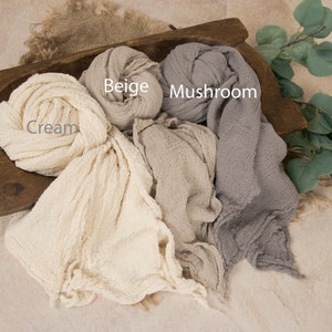 Pick One Cheesecloth Wrap, 32”x 100” when stretched, Neutrals, for Newborn Photography