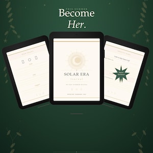 Puede incluir: Tres tabletas negras que muestran un diario digital con el texto "SOLAR ERA Journal" y "Become Her." Las páginas del diario tienen un fondo beige con elementos de diseño minimalistas. El fondo es verde oscuro con acentos florales.