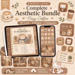 May include: A digital aesthetic bundle featuring a tablet and smartphone displaying a cosy coffee theme with cat illustrations, 107 icons, 8 widgets, and 6 wallpapers. The text reads Complete Aesthetic Bundle, Cozy Coffee, and Plan with PURPOSE.