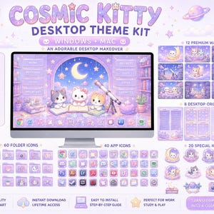 May include: A Cosmic Kitty desktop theme kit featuring over 100 digital items including 12 wallpapers, 8 desktop organizers, 60 folder icons, and 40 app icons. The design displays a purple and blue celestial theme with kittens, stars, and moons.